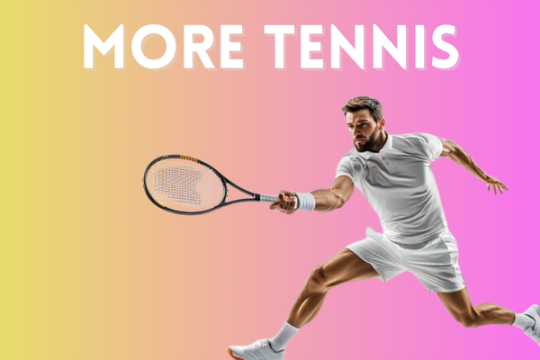 More Tennis